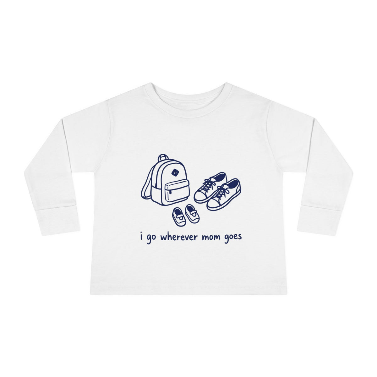 Toddler Long Sleeve Tee — "I Go Wherever Mom Goes" Cute Kids Travel Top